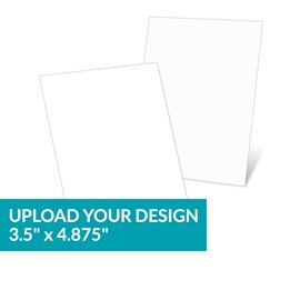 Upload Your Design - 3.5 x 4.875 Card