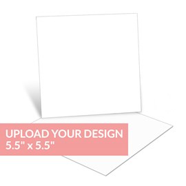 Upload Your Design - 5.5 x 5.5 Square Card
