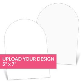 Upload Your Design - 5 x 7 Arch