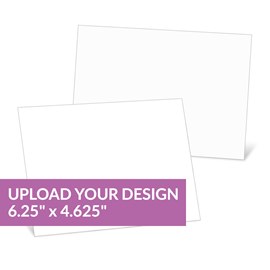 Upload Your Design - 6.25 x 4.625 Card